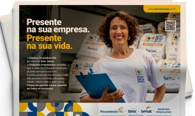 Sistema Fecomércio MG veicula campanha que destaca presença na vida dos mineiros