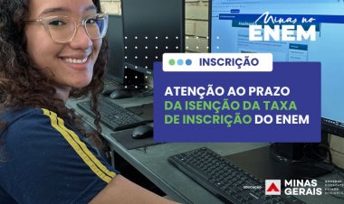 Estudantes mineiros já podem solicitar isenção da taxa de inscrição do Enem 2025