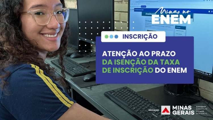 Estudantes mineiros já podem solicitar isenção da taxa de inscrição do Enem 2025