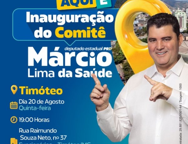 Candidato a deputado estadual Márcio Lima, inaugura  comitê em Timóteo